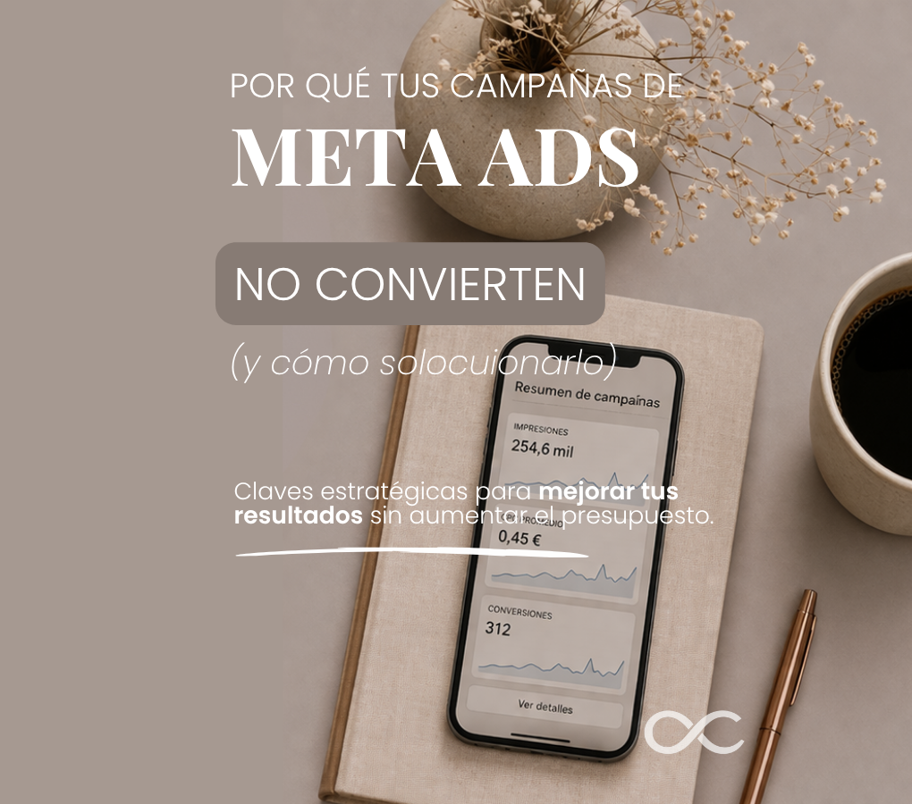 Por qué tus campañas de Meta Ads no convierten (y cómo solucionarlo)